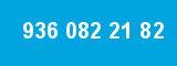 936 082 21 82